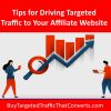 Tips for Driving Targeted Traffic to Your Affiliate Website