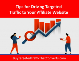 Best Tips for Driving Targeted Traffic to Your Affiliate Website
